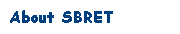 About SBRET
